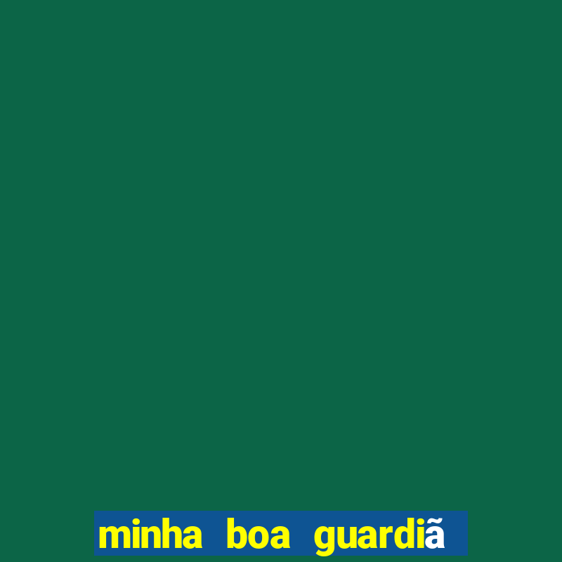 minha boa guardiã gratis download