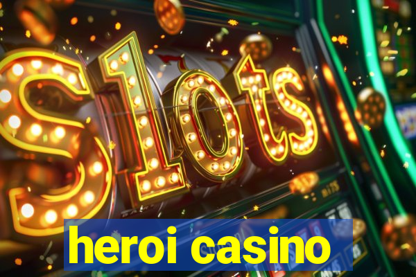 heroi casino