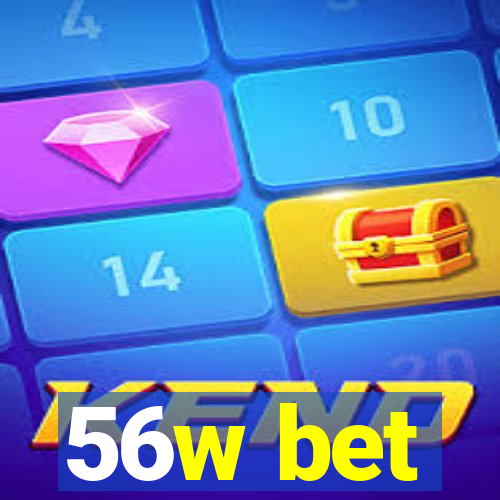 56w bet