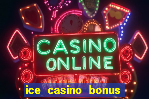 ice casino bonus 25 euro