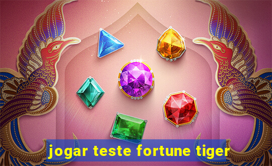 jogar teste fortune tiger