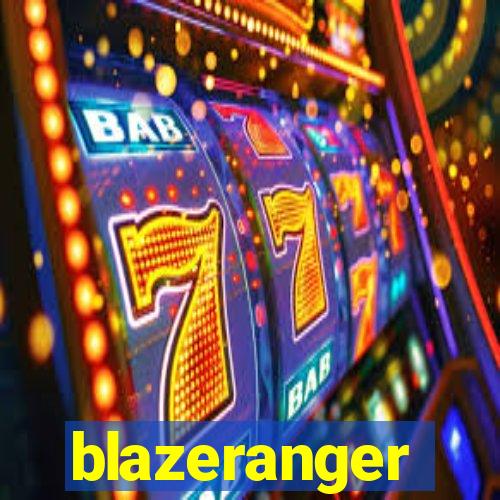 blazeranger