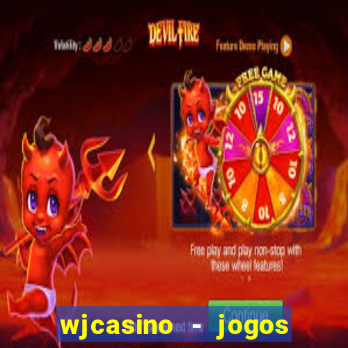 wjcasino - jogos slots premium