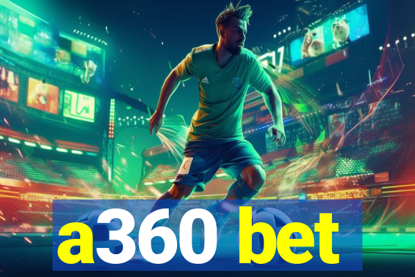 a360 bet