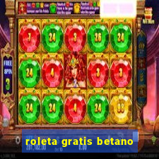 roleta gratis betano