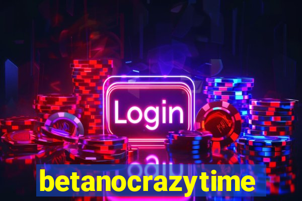 betanocrazytime