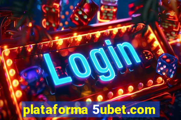 plataforma 5ubet.com