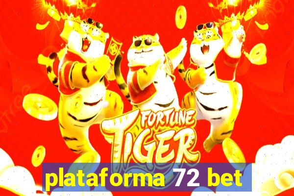 plataforma 72 bet