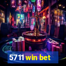 5711 win bet