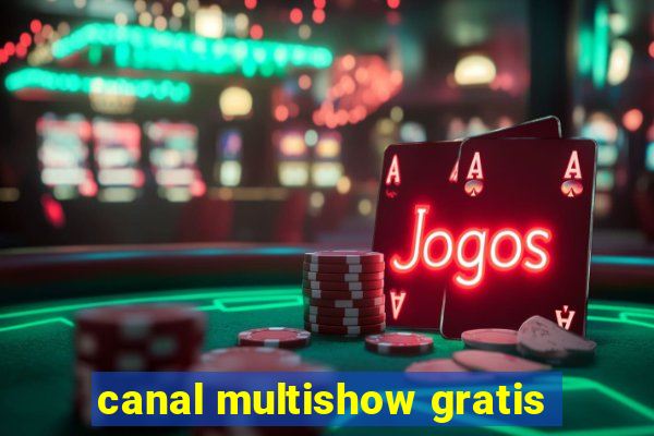 canal multishow gratis