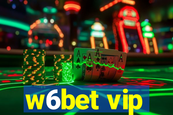 w6bet vip