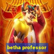 betha professor