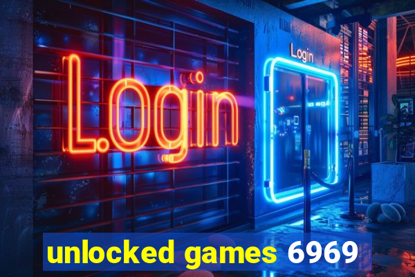 unlocked games 6969