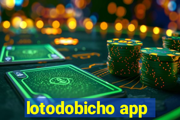 lotodobicho app