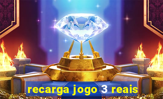 recarga jogo 3 reais