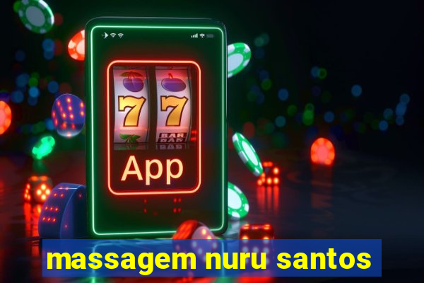 massagem nuru santos