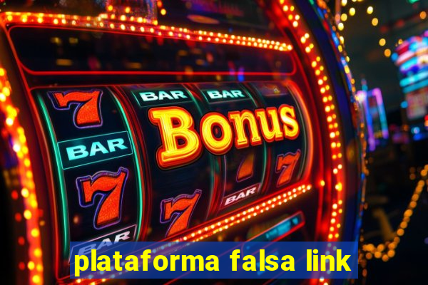 plataforma falsa link