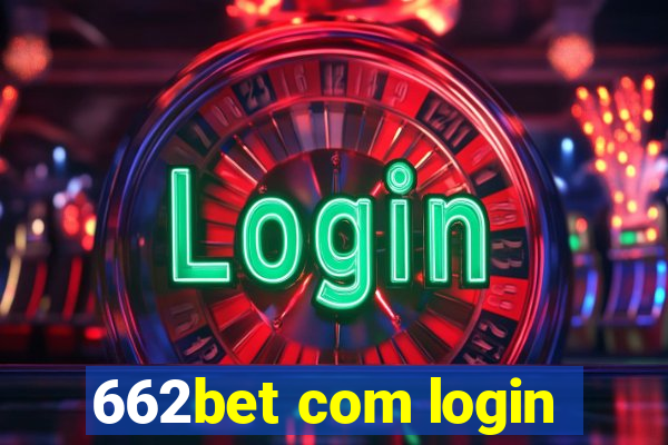 662bet com login