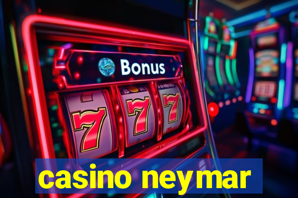 casino neymar