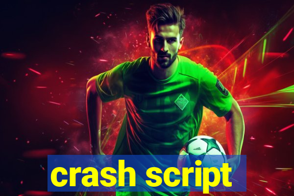 crash script