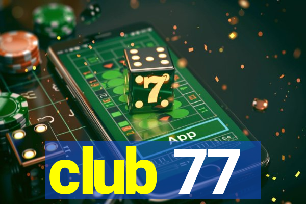 club 77