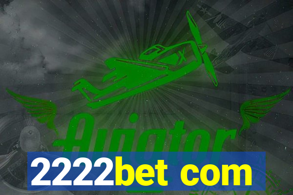 2222bet com