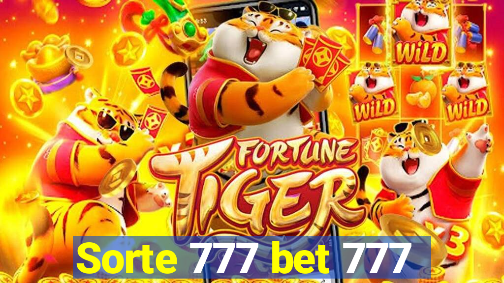 Sorte 777 bet 777