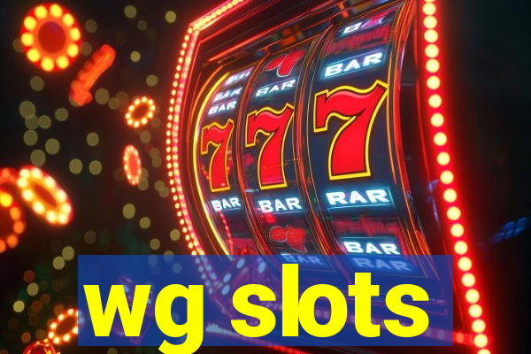 wg slots