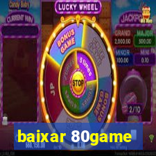 baixar 80game