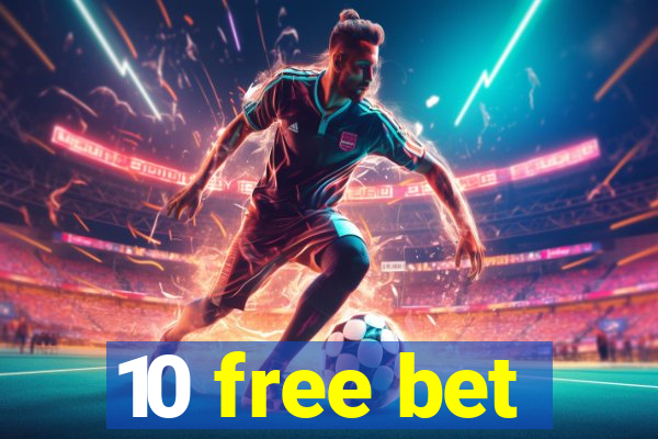 10 free bet