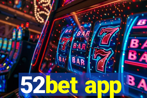 52bet app