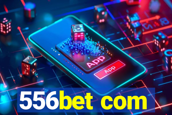 556bet com