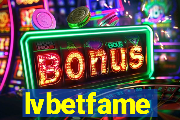 lvbetfame