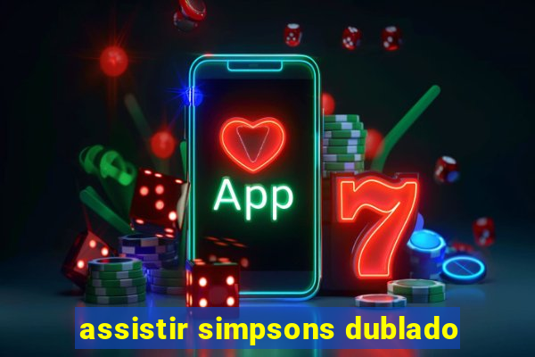 assistir simpsons dublado