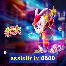 assistir tv 0800