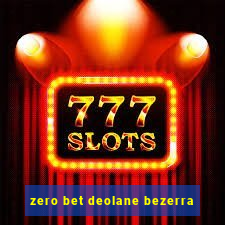 zero bet deolane bezerra