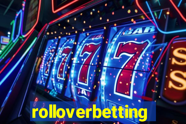 rolloverbetting