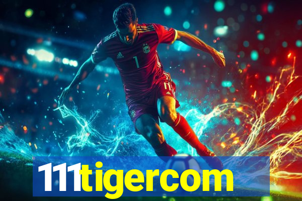 111tigercom