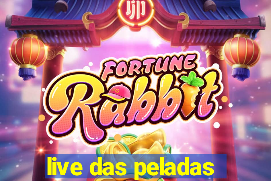 live das peladas