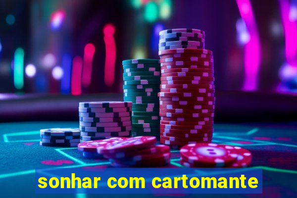 sonhar com cartomante