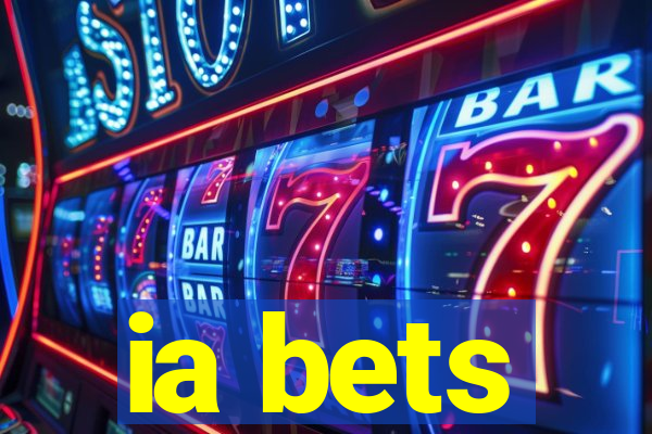 ia bets