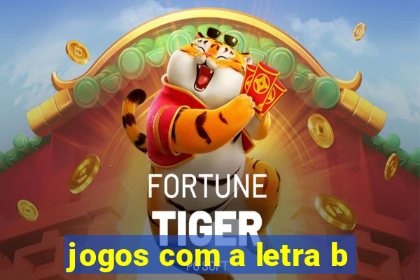 jogos com a letra b