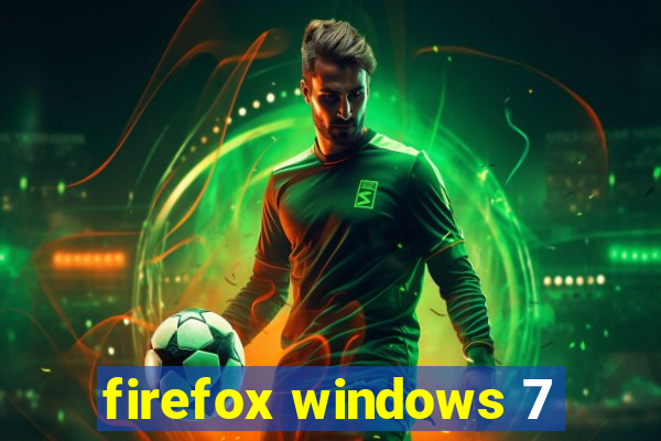 firefox windows 7