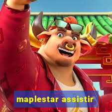 maplestar assistir