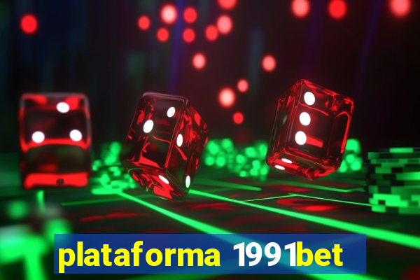 plataforma 1991bet