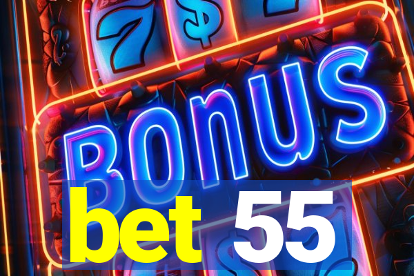 bet 55