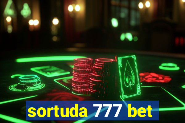 sortuda 777 bet