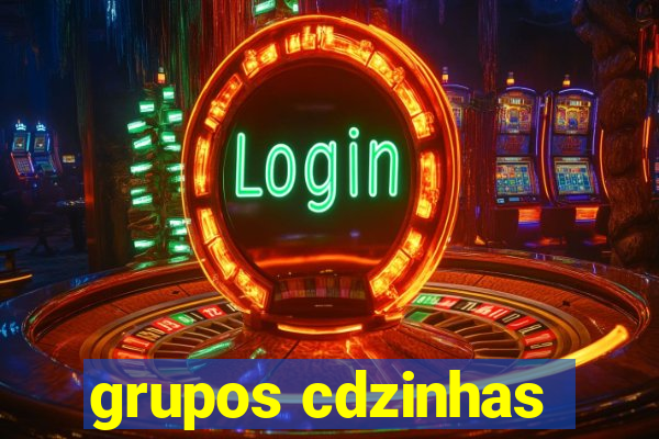 grupos cdzinhas