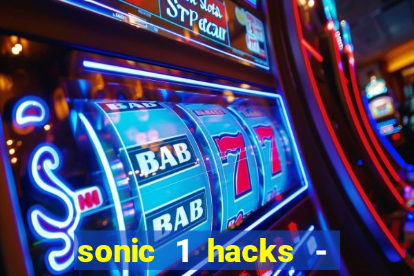 sonic 1 hacks - sonic retro