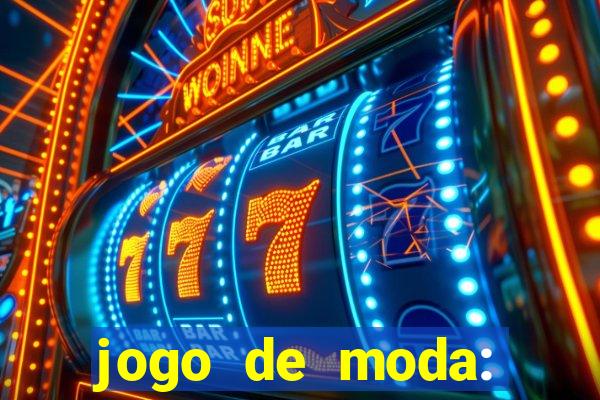 jogo de moda: maquiagem vestir